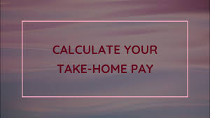 Take-Home Pay Calculator